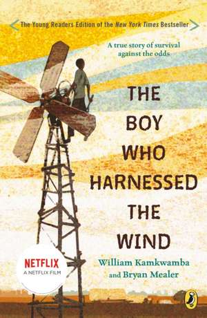 The Boy Who Harnessed the Wind de William Kamkwamba