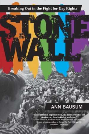 Stonewall: Breaking Out in the Fight for Gay Rights de Ann Bausum