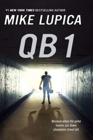 QB 1 de Mike Lupica