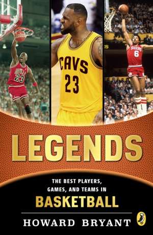 Legends de Howard Bryant