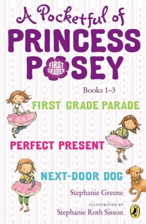 A Pocketful of Princess Posey: Princess Posey, First Grader Books 1-3 de Stephanie Greene