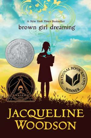 Brown Girl Dreaming de Jacqueline Woodson