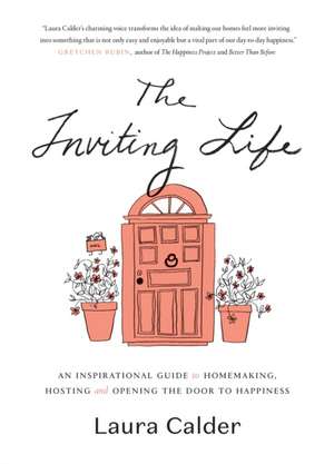 The Inviting Life de Laura Calder