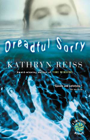 Dreadful Sorry de Kathryn Reiss