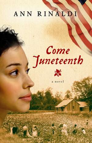 Come Juneteenth de Ann Rinaldi