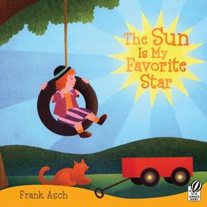 The Sun Is My Favorite Star de Frank Asch