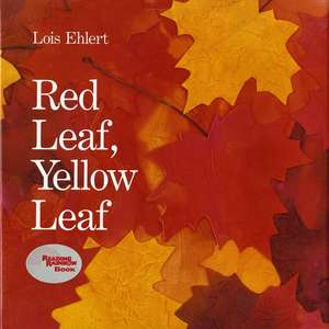 Red Leaf, Yellow Leaf de Lois Ehlert