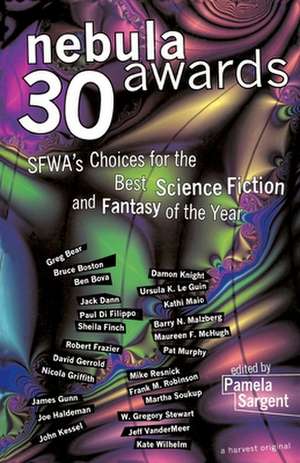 Nebula Awards 30: SFWA's Choices For The Best Science Fiction And Fantasy Of The Year de Pamela Sargent