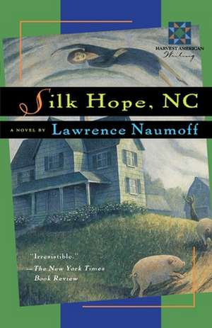 Silk Hope, Nc de Lawrence Naumoff