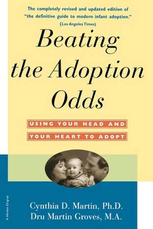 Beating The Adoption Odds: Revised and Updated de Cynthia D. Martin, Ph. D.