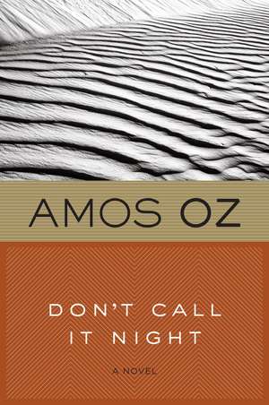 Don't Call It Night de Amos Oz