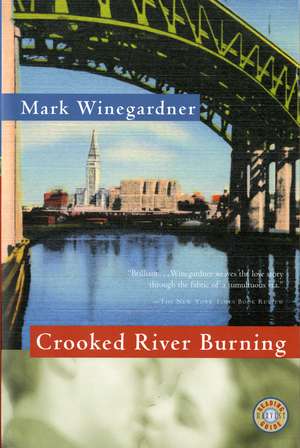 Crooked River Burning de Mark Winegardner