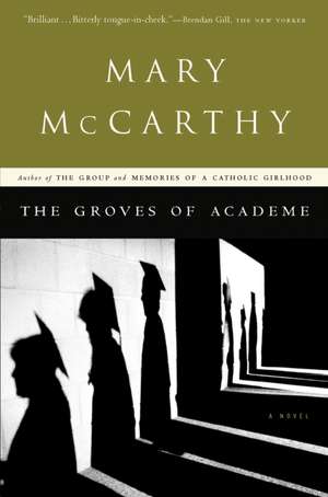 The Groves Of Academe de Mary McCarthy