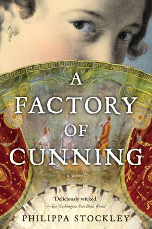 A Factory Of Cunning de Philippa Stockley