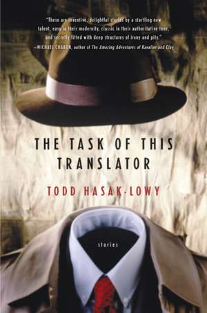 The Task Of This Translator de Todd Hasak-Lowy