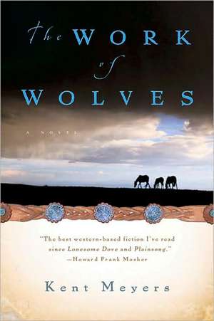 The Work of Wolves de Kent Meyers