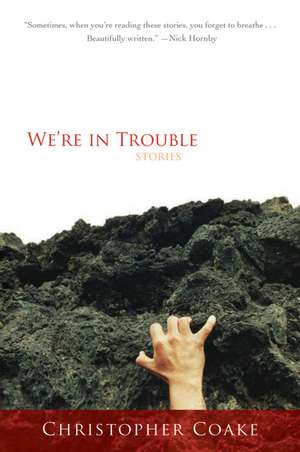 We're In Trouble de Christopher Coake