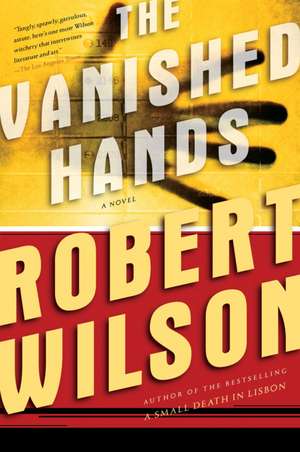 The Vanished Hands de Robert Wilson