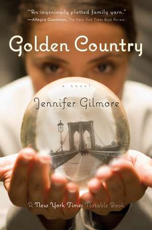 Golden Country de Jennifer Gilmore