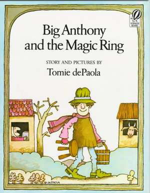 Big Anthony and the Magic Ring de Tomie dePaola