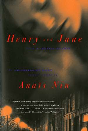 Henry And June: From "A Journal of Love" -The Unexpurgated Diary of Anaïs Nin (1931-1932) de Anaïs Nin