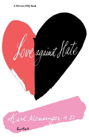 Love Against Hate de Karl Menninger