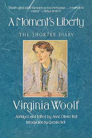 A Moment's Liberty: The Shorter Diary de Virginia Woolf