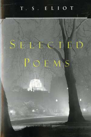 Selected Poems de T. S. Eliot