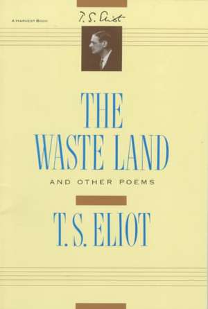 The Waste Land and Other Poems de T. S. Eliot