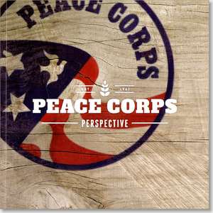 Peace Corps Perspective: A Look at the Peop de Peace Corps