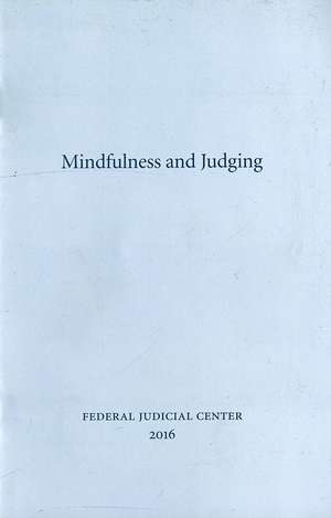 Mindfulness and Judging de Federal Judicial Center