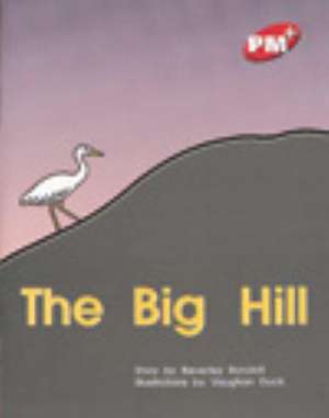 The Big Hill PM PLUS Level 3 Red de Beverley Randell