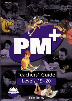 PM Plus Purple Teachers' Guide Levels 19-20 de Elsie Nelley