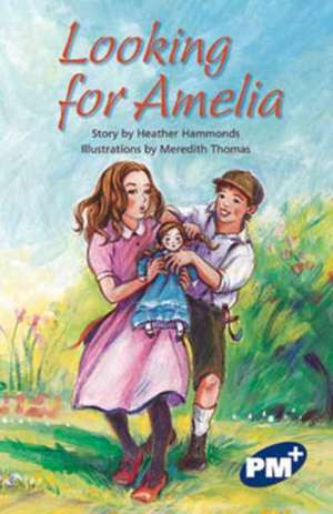 Looking for Amelia PM Plus Sapphire Set A: PM Plus Chapter Books Sapphire for Set A de Heather Hammonds