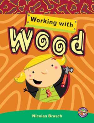 Working with Wood PM Extras Emerald Non Fiction de NICHOLAS BRASCH