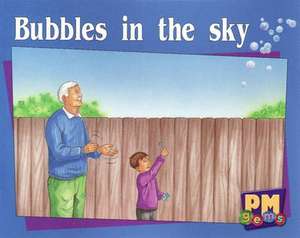 Bubbles in the sky PM GEMS Magenta Levels 2,3 de Jenny Giles