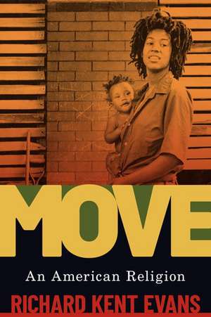 MOVE: An American Religion de Richard Kent Evans