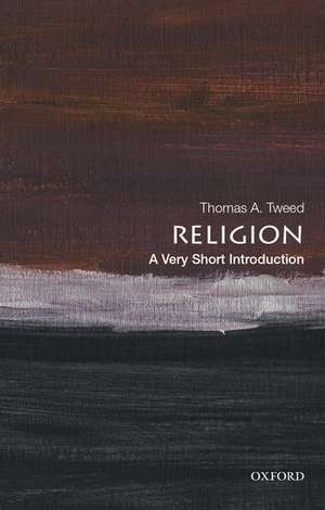 Religion: A Very Short Introduction de Thomas A. Tweed