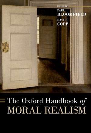 The Oxford Handbook of Moral Realism de Paul Bloomfield