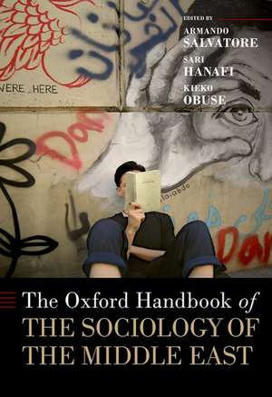 The Oxford Handbook of the Sociology of the Middle East de Armando Salvatore