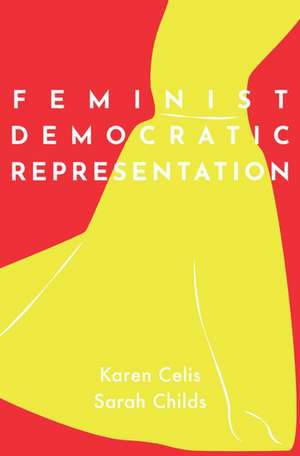 Feminist Democratic Representation de Karen Celis