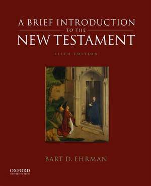 A Brief Introduction to the New Testament de Bart D. Ehrman