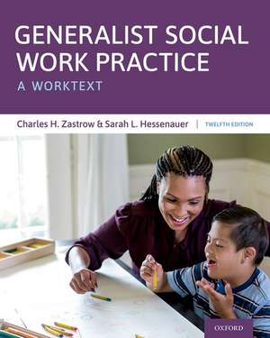 Generalist Social Work Practice: A Worktext de Charles H. Zastrow