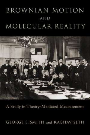 Brownian Motion and Molecular Reality de George E. Smith