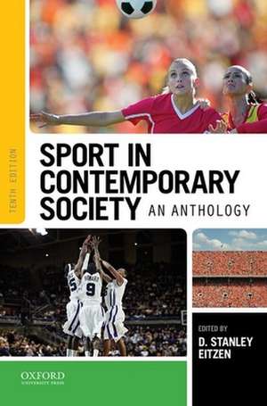 Sport in Contemporary Society: An Anthology de D. Stanley Eitzen