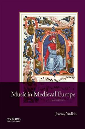 Music in Medieval Europe de Jeremy Yudkin