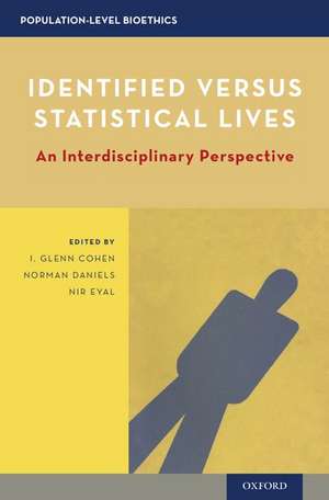 Identified versus Statistical Lives: An Interdisciplinary Perspective de I. Glenn Cohen