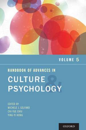 Handbook of Advances in Culture and Psychology, Volume 5 de Michele J. Gelfand