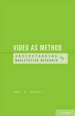 Video as Method de Anne M. Harris