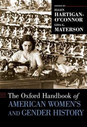 The Oxford Handbook of American Women's and Gender History de Ellen Hartigan-O'Connor